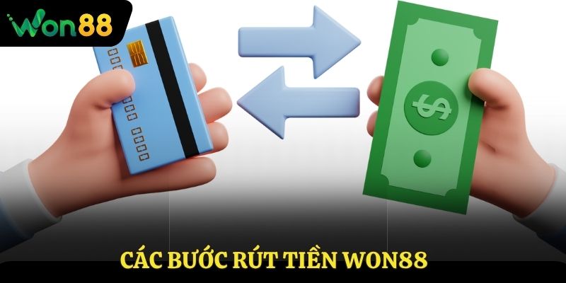 Các bước rút tiền Won88