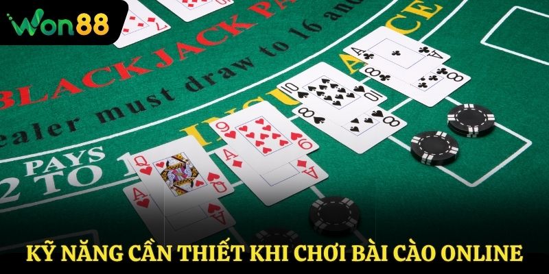 Các kỹ năng cần phải có khi tham gia bài cào online