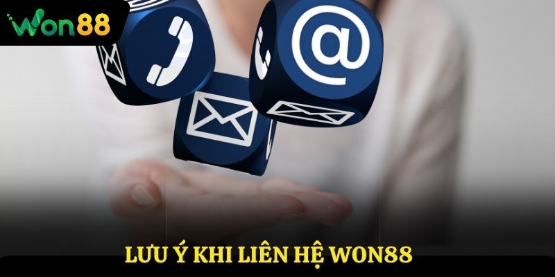 Lưu ý khi liên hệ Won88