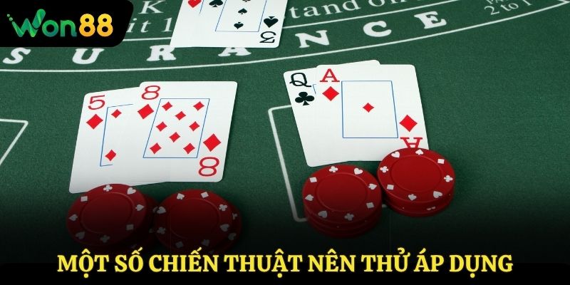 Chiến thuật hay cần nên áp dụng khi tham gia