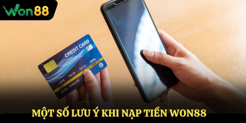 Một số lưu ý khi nạp tiền Won88