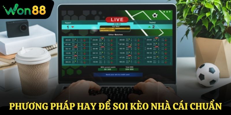Phương pháp hay để soi kèo nhà cái chuẩn