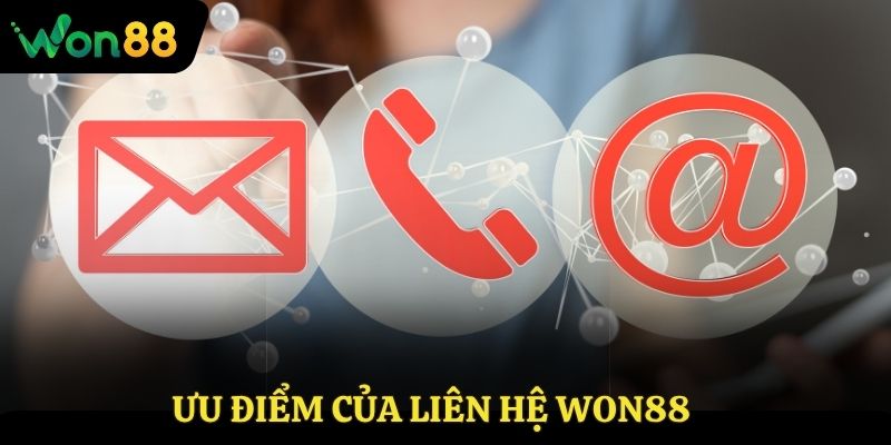 Ưu điểm của liên hệ Won88